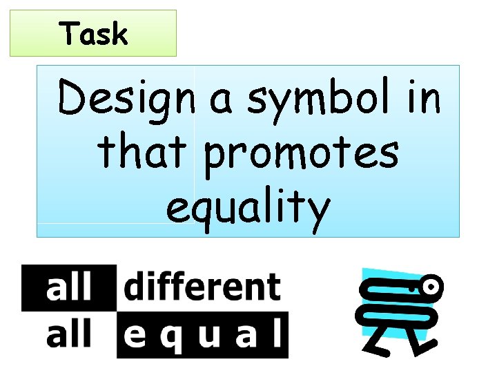Task Design a symbol in that promotes equality 