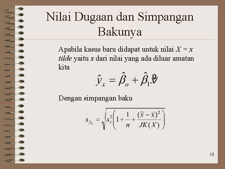 Nilai Dugaan dan Simpangan Bakunya Apabila kasus baru didapat untuk nilai X = x