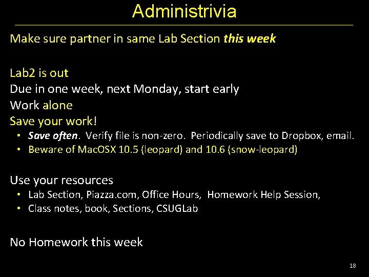Administrivia Make sure partner in same Lab Section this week Lab 2 is out