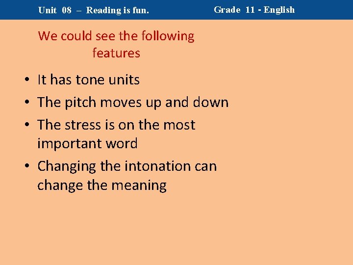 Unit 08 – Reading is fun. Grade 11 - English We could see the Unit 08 – Reading is fun. Grade 11 - English We could see the