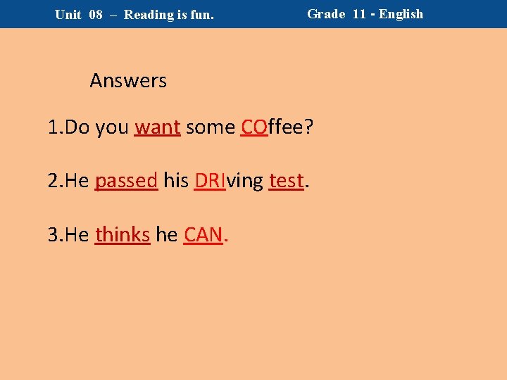 Unit 08 – Reading is fun. Grade 11 - English Answers 1. Do you Unit 08 – Reading is fun. Grade 11 - English Answers 1. Do you