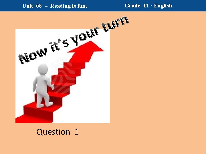 Unit 08 – Reading is fun. s ’ t i w o N r Unit 08 – Reading is fun. s ’ t i w o N r