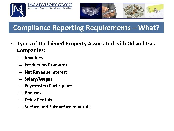 Compliance Reporting Requirements – What? • Types of Unclaimed Property Associated with Oil and Compliance Reporting Requirements – What? • Types of Unclaimed Property Associated with Oil and