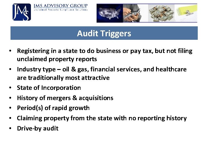 Audit Triggers • Registering in a state to do business or pay tax, but Audit Triggers • Registering in a state to do business or pay tax, but