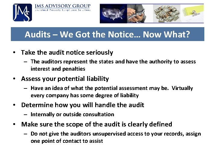 Audits – We Got the Notice… Now What? • Take the audit notice seriously Audits – We Got the Notice… Now What? • Take the audit notice seriously