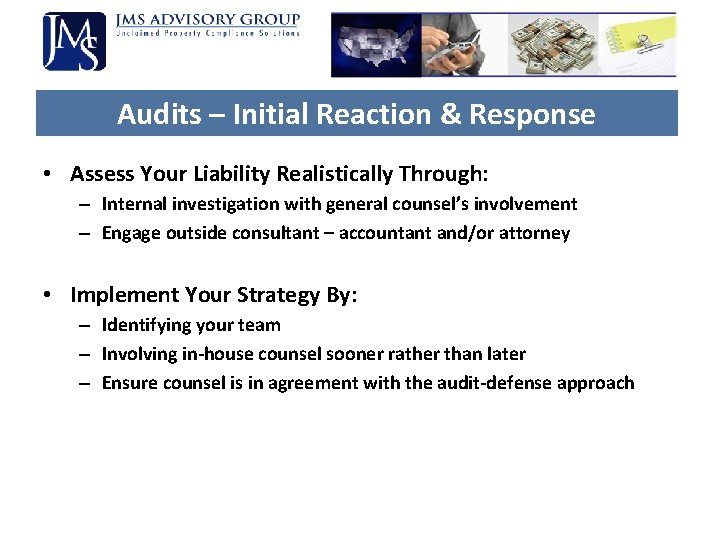Audits – Initial Reaction & Response • Assess Your Liability Realistically Through: – Internal Audits – Initial Reaction & Response • Assess Your Liability Realistically Through: – Internal