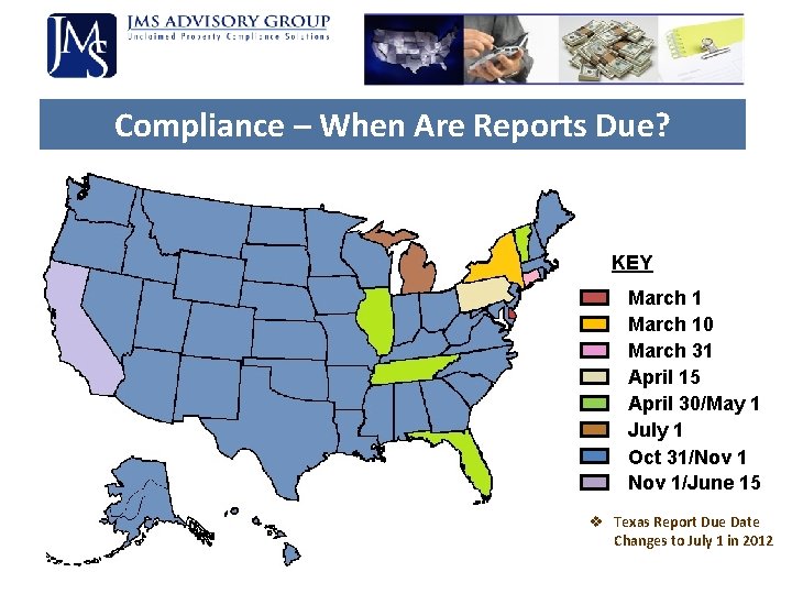 Compliance – When Are Reports Due? KEY March 10 March 31 April 15 April Compliance – When Are Reports Due? KEY March 10 March 31 April 15 April