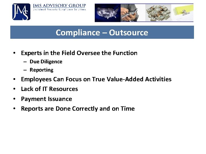Compliance – Outsource • Experts in the Field Oversee the Function – Due Diligence Compliance – Outsource • Experts in the Field Oversee the Function – Due Diligence