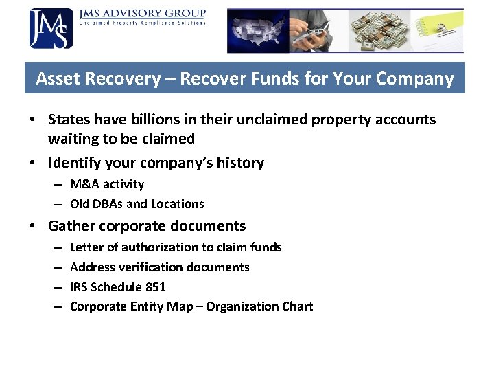 Asset Recovery – Recover Funds for Your Company • States have billions in their Asset Recovery – Recover Funds for Your Company • States have billions in their
