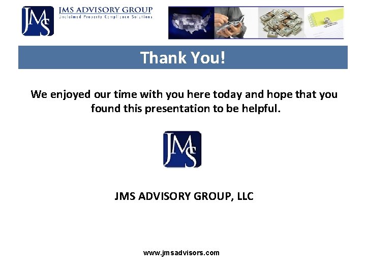 Thank You! We enjoyed our time with you here today and hope that you Thank You! We enjoyed our time with you here today and hope that you