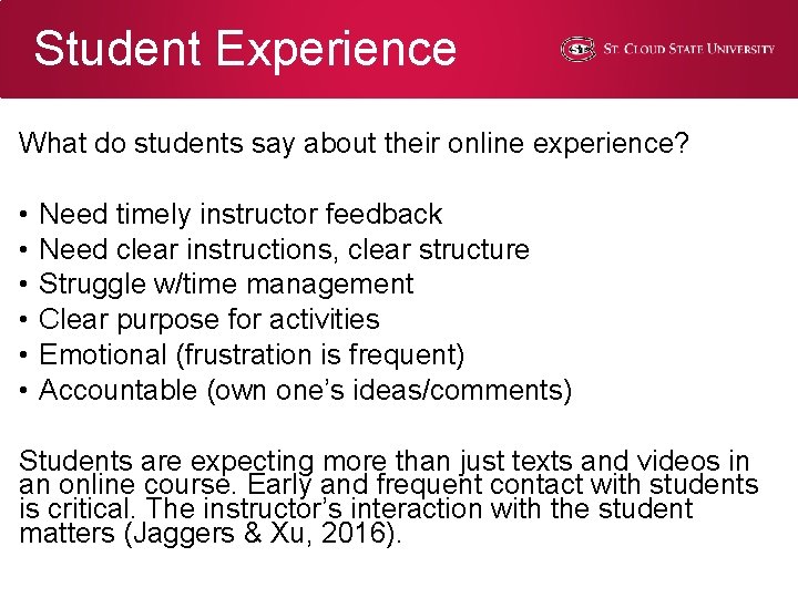 Student Experience What do students say about their online experience? • • • Need Student Experience What do students say about their online experience? • • • Need