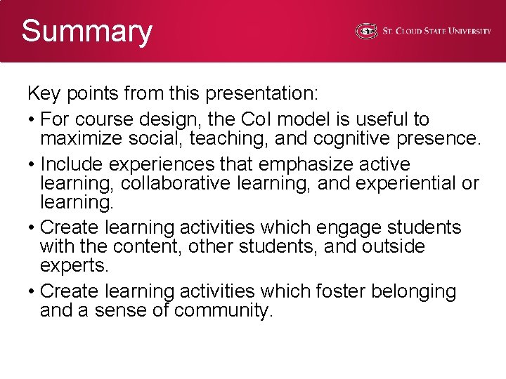 Summary Key points from this presentation: • For course design, the Co. I model Summary Key points from this presentation: • For course design, the Co. I model