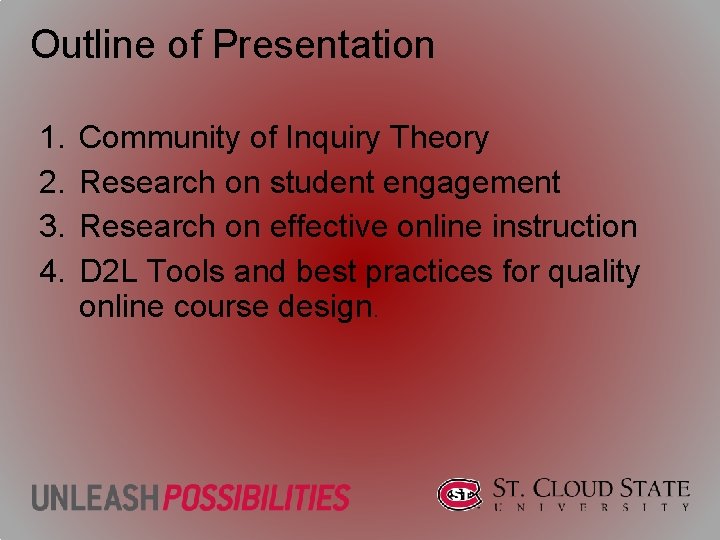 Outline of Presentation 1. 2. 3. 4. Community of Inquiry Theory Research on student Outline of Presentation 1. 2. 3. 4. Community of Inquiry Theory Research on student