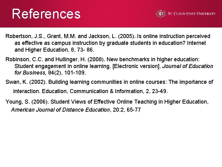 References Robertson, J. S. , Grant, M. M. and Jackson, L. (2005). Is online References Robertson, J. S. , Grant, M. M. and Jackson, L. (2005). Is online