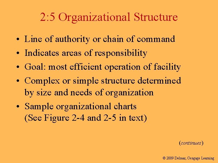 2: 5 Organizational Structure • • Line of authority or chain of command Indicates