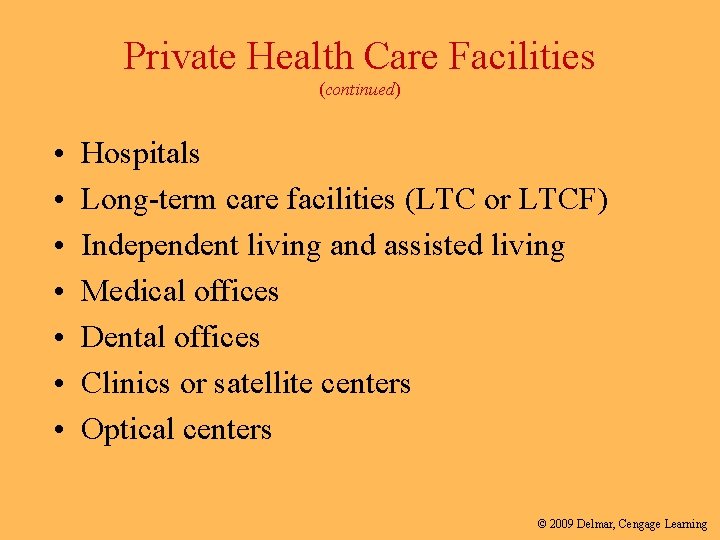 Private Health Care Facilities (continued) • • Hospitals Long-term care facilities (LTC or LTCF)