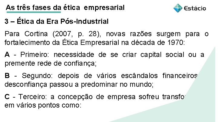 As três fases da ética empresarial 3 – Ética da Era Pós-Industrial Para Cortina