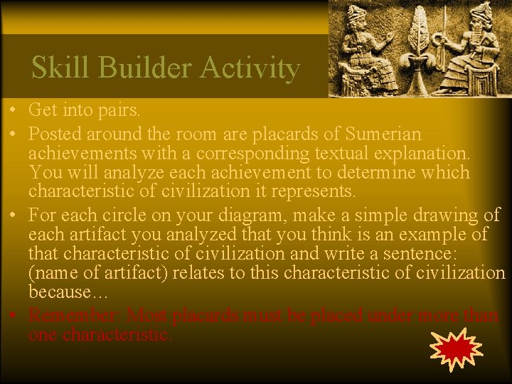 Skill Builder Activity • Get into pairs. • Posted around the room are placards