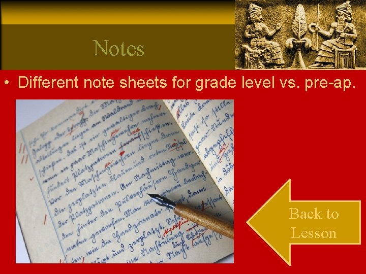 Notes • Different note sheets for grade level vs. pre-ap. Back to Lesson 