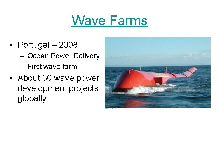 Wave Farms • Portugal – 2008 – Ocean Power Delivery – First wave farm
