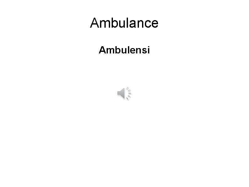 Ambulance Ambulensi 