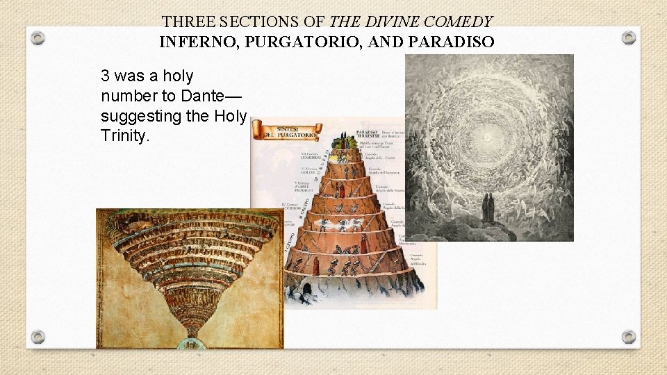 THREE SECTIONS OF THE DIVINE COMEDY INFERNO, PURGATORIO, AND PARADISO 3 was a holy