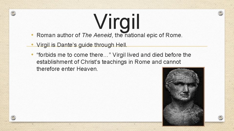 Virgil • Roman author of The Aeneid, the national epic of Rome. • Virgil Virgil • Roman author of The Aeneid, the national epic of Rome. • Virgil