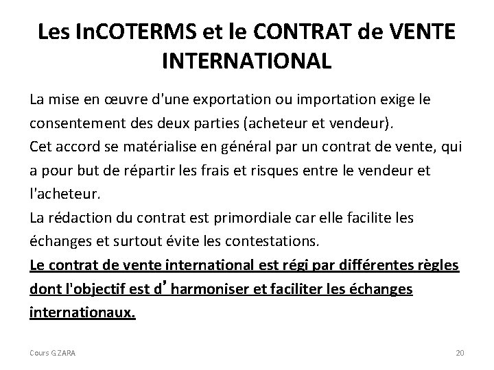 Les In. COTERMS et le CONTRAT de VENTE INTERNATIONAL La mise en œuvre d'une