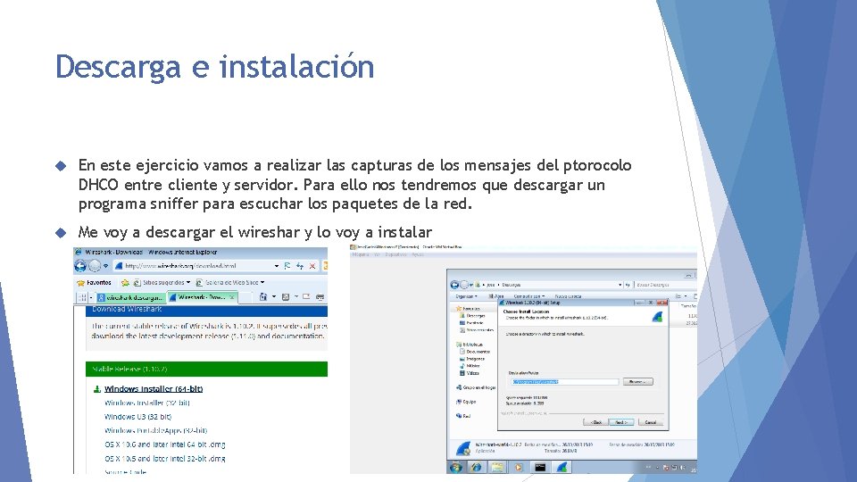 Descarga e instalación En este ejercicio vamos a realizar las capturas de los mensajes