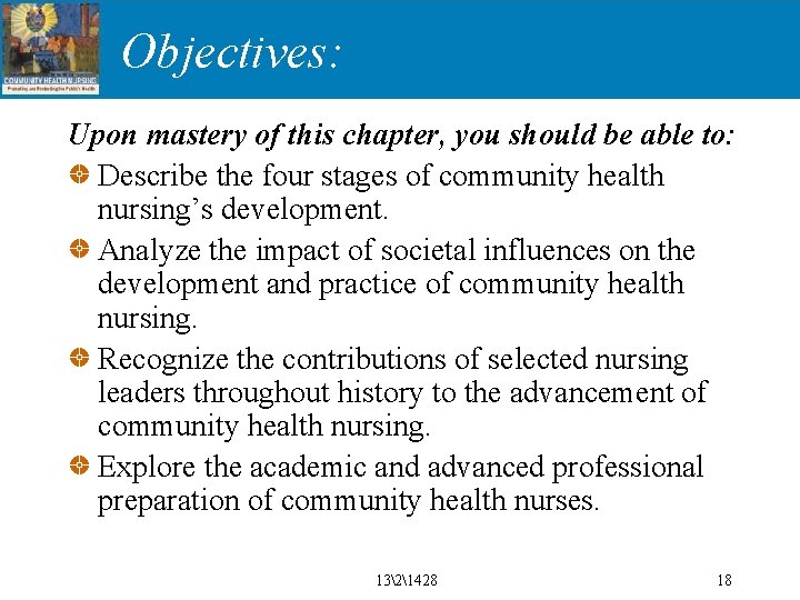 Objectives: Upon mastery of this chapter, you should be able to: Describe the four