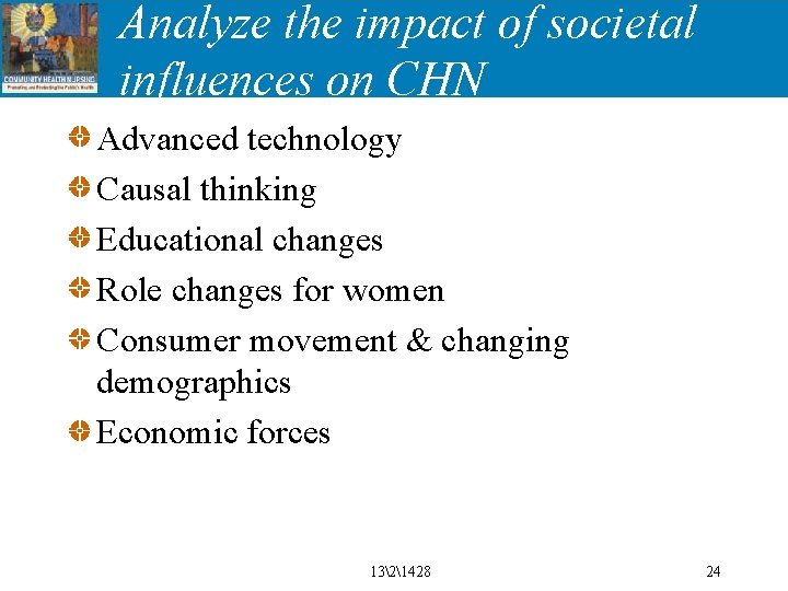 Analyze the impact of societal influences on CHN Advanced technology Causal thinking Educational changes