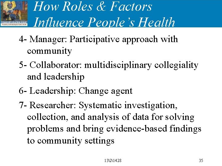 How Roles & Factors Influence People’s Health 4 - Manager: Participative approach with community