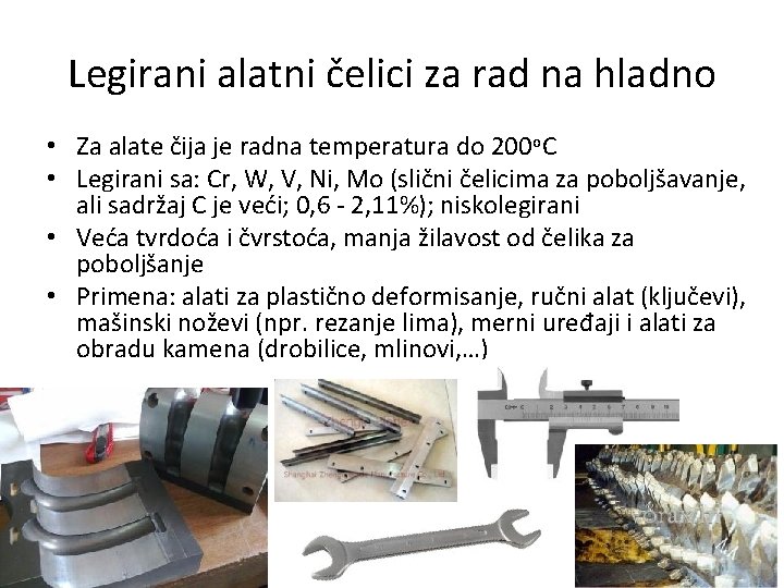 Legirani alatni čelici za rad na hladno • Za alate čija je radna temperatura
