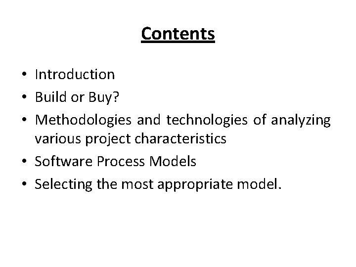 Contents • Introduction • Build or Buy? • Methodologies and technologies of analyzing various