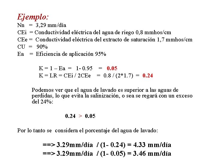 Ejemplo: Nn = 3, 29 mm/día CEi = Conductividad eléctrica del agua de riego