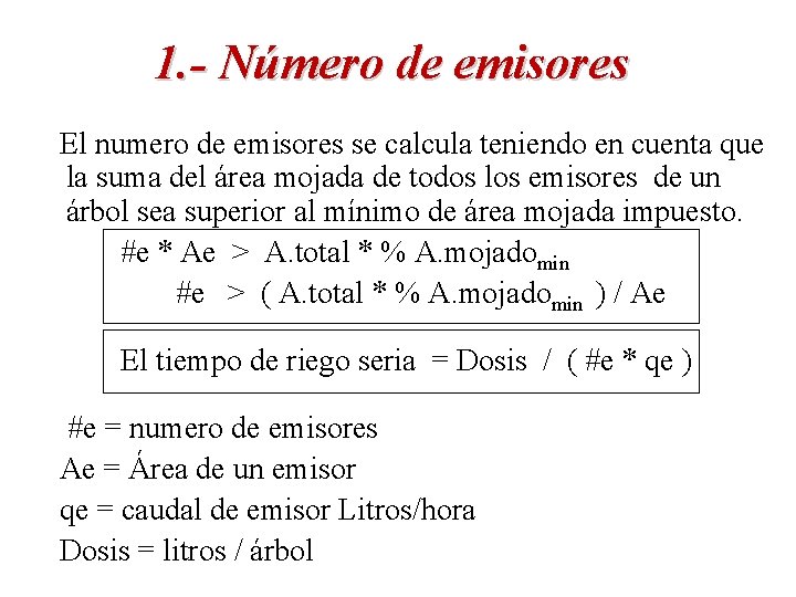 1. - Número de emisores El numero de emisores se calcula teniendo en cuenta