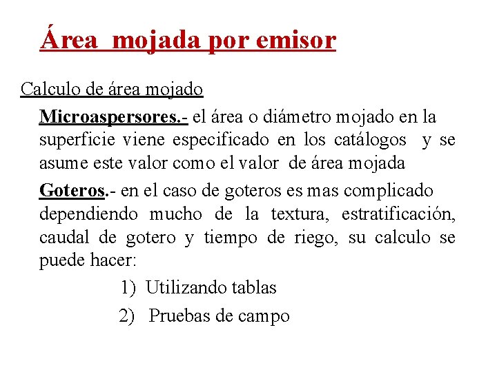 Área mojada por emisor Calculo de área mojado Microaspersores. - el área o diámetro