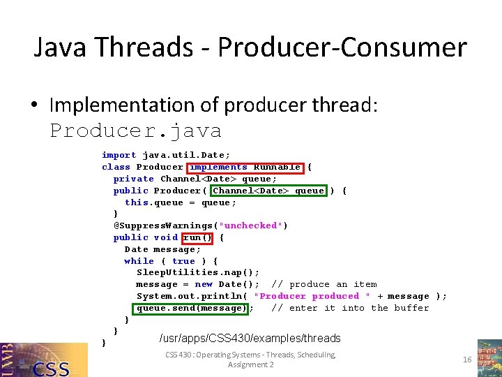 Java Threads - Producer-Consumer • Implementation of producer thread: Producer. java import java. util.