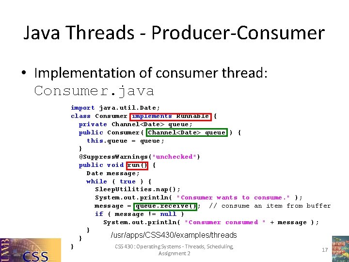 Java Threads - Producer-Consumer • Implementation of consumer thread: Consumer. java import java. util.