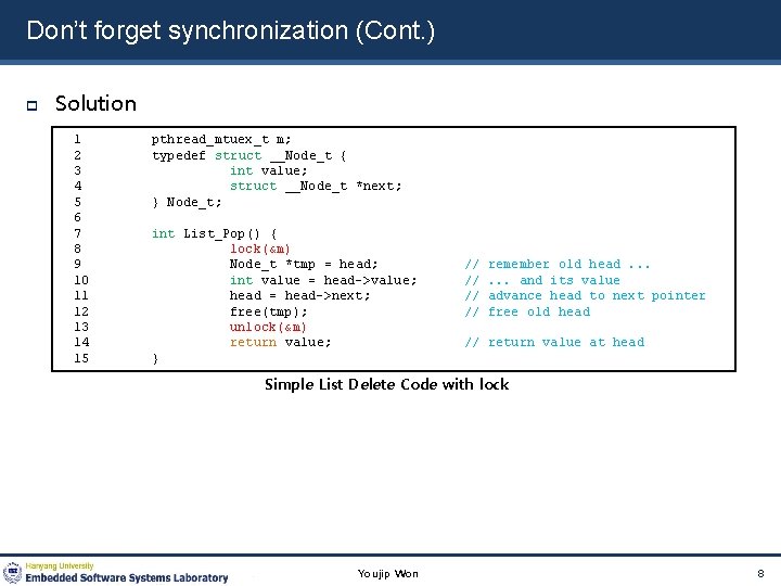 Don’t forget synchronization (Cont. ) Solution 1 2 3 4 5 6 7 8