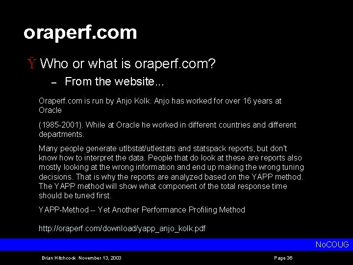 oraperf. com Ÿ Who or what is oraperf. com? – From the website. .