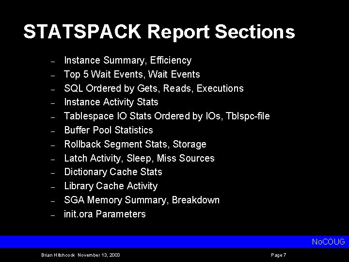 STATSPACK Report Sections – – – Instance Summary, Efficiency Top 5 Wait Events, Wait