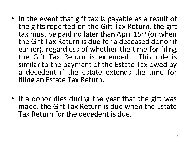  • In the event that gift tax is payable as a result of