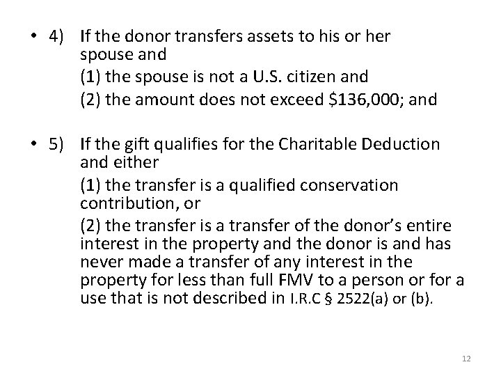  • 4) If the donor transfers assets to his or her spouse and