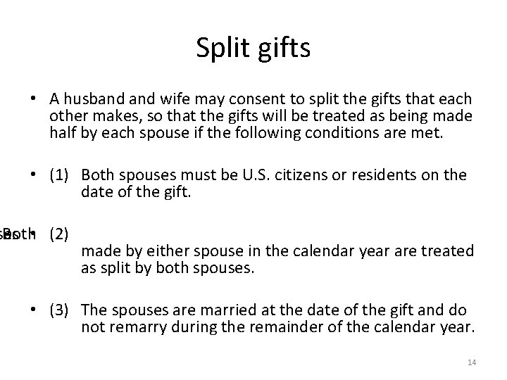 Split gifts • A husband wife may consent to split the gifts that each