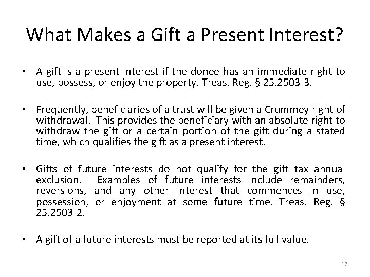 What Makes a Gift a Present Interest? • A gift is a present interest