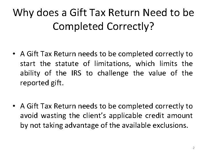 Why does a Gift Tax Return Need to be Completed Correctly? • A Gift