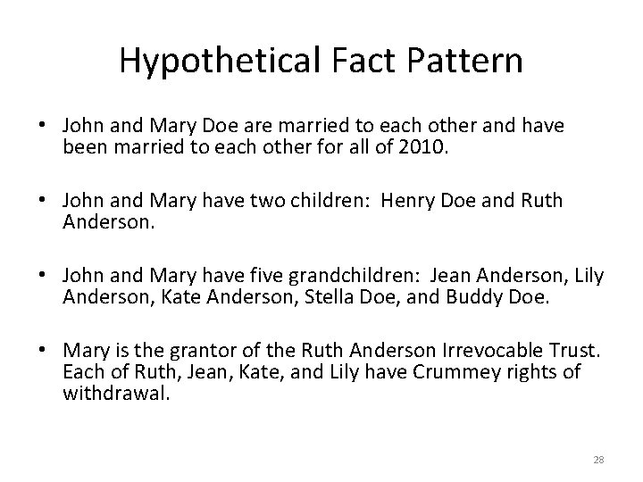 Hypothetical Fact Pattern • John and Mary Doe are married to each other and