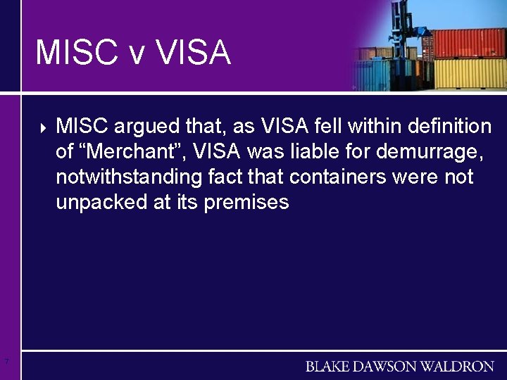MISC v VISA 4 7 MISC argued that, as VISA fell within definition of