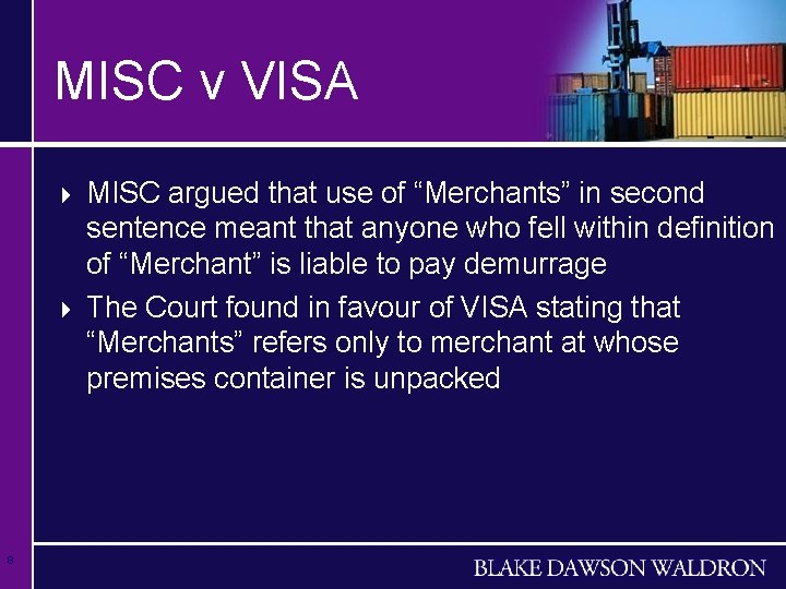 MISC v VISA 4 4 8 MISC argued that use of “Merchants” in second